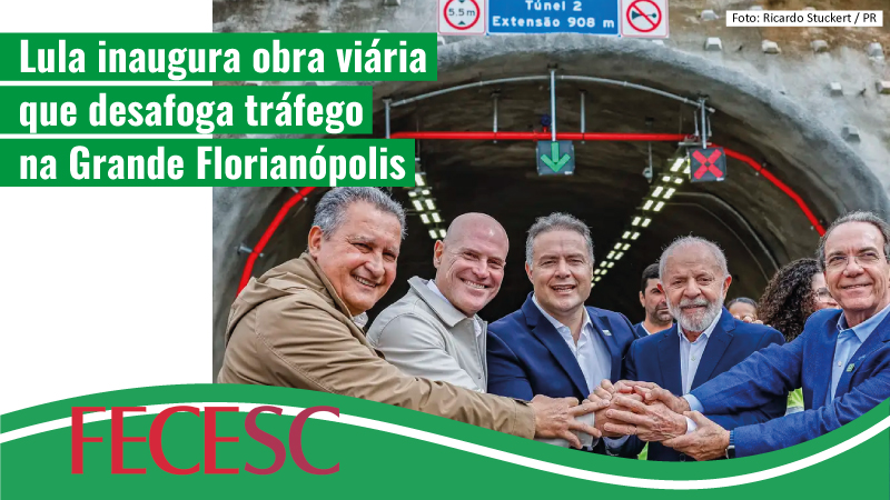 Lula inaugura obra viária que desafoga tráfego  na Grande Florianópolis