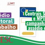 Centrais Sindicais e MPT lançam campanha contra assédio eleitoral