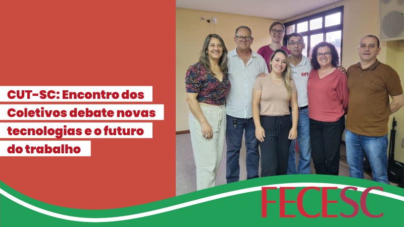 Encontro dos Coletivos da CUT-SC debate novas tecnologias e o futuro do trabalho