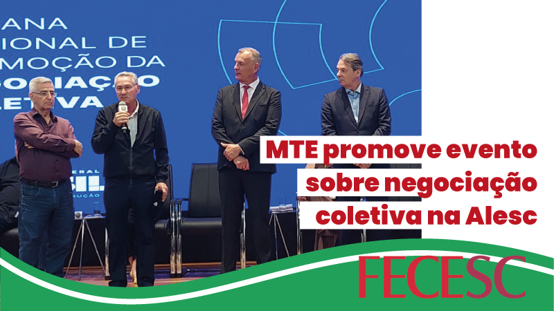 MTE promove evento  sobre negociação  coletiva na Alesc