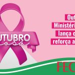 Outubro Rosa: Ministério da Saúde lança campanha e reforça autocuidado