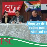 Ministro do Trabalho se reúne com movimento sindical em Criciúma